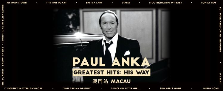 press release  mgm exclusively presents paul anka the greatest hits his way in macau  paul anka greatest hits 2023 cover